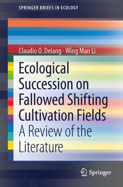 Wing Man Li, Claudio O. Delang - Ecological Succession on Fallowed Shifting Cultivation Fields, E-bok
