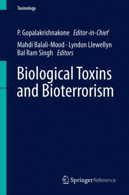 Bal Ram Singh, Lyndon Llewellyn, Mahdi Balali-Mood, P. Gopalakrishnakone - Biological Toxins and Bioterrorism, E-bok