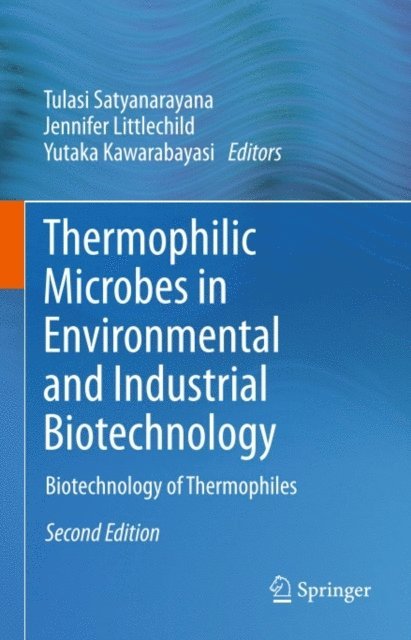 Yutaka Kawarabayasi, Jennifer Littlechild, Tulasi Satyanarayana - Thermophilic Microbes in Environmental and Industrial Biotechnology, E-bok