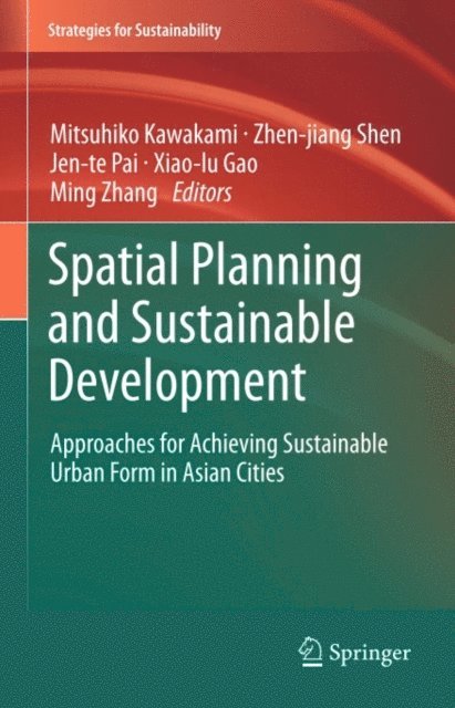 Ming Zhang, Xiao-lu Gao, Jen-te Pai, Zhen-jiang Shen, Mitsuhiko Kawakami - Spatial Planning and Sustainable Development, E-bok