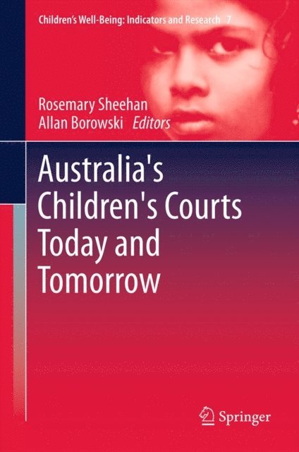 Allan Borowski, Rosemary Sheehan - Australia's Children's Courts Today and Tomorrow, E-bok