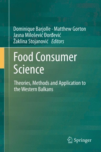 Zaklina Stojanovic, Jasna Milosevic  Ðordevic, Matthew Gorton, Dominique Barjolle - Food Consumer Science, E-bok