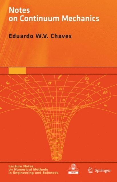 Eduardo WV Chaves - Notes on Continuum Mechanics, E-bok