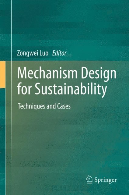Zongwei Luo - Mechanism Design for Sustainability, E-bok