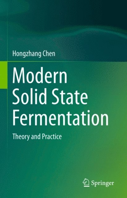 Hongzhang Chen - Modern Solid State Fermentation, E-bok
