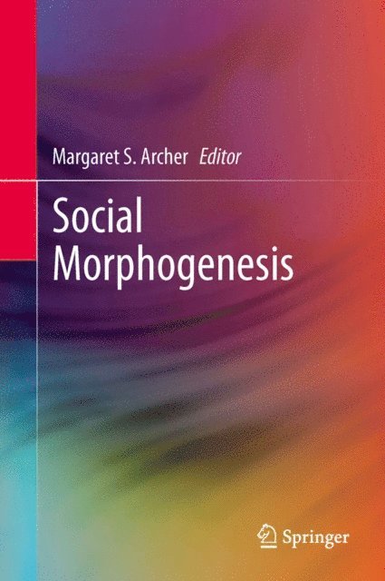 Margaret S. Archer - Social Morphogenesis, E-bok