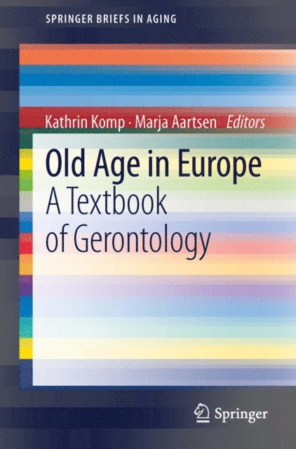 Marja Aartsen, Kathrin Komp - Old Age In Europe, E-bok