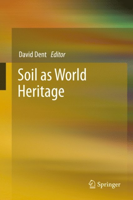 David Dent - Soil as World Heritage, E-bok