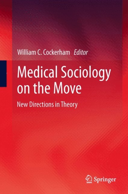 William C. Cockerham - Medical Sociology on the Move, E-bok