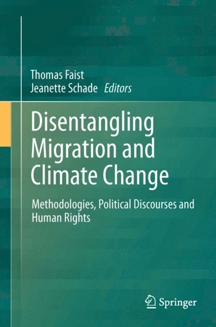 Jeanette Schade, Thomas Faist - Disentangling Migration and Climate Change, E-bok