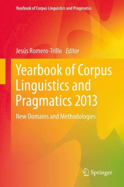 Jesus Romero-Trillo - Yearbook of Corpus Linguistics and Pragmatics 2013, E-bok