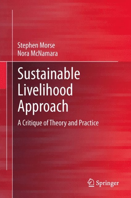 Nora McNamara, Stephen Morse - Sustainable Livelihood Approach, E-bok