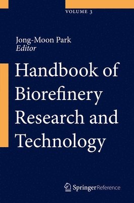 Jong Moon Park - Handbook of Biorefinery Research and Technology, Inbunden
