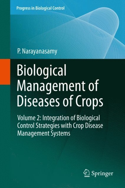 P. Narayanasamy - Biological Management of Diseases of Crops, E-bok