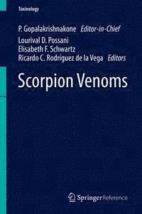 Ricardo C. Rodriguez de la Vega, Elisabeth F. Schwartz, Lourival D. Possani, P. Gopalakrishnakone - Scorpion Venoms, E-bok