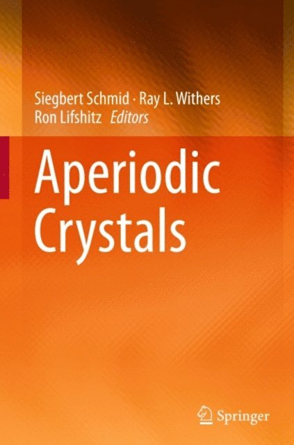 Ron Lifshitz, Ray L. Withers, Siegbert Schmid - Aperiodic Crystals, E-bok