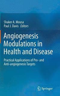 Angiogenesis Modulations in Health and Disease