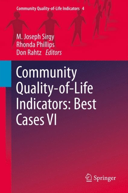 Don Rahtz, Rhonda Phillips, M. Joseph Sirgy - Community Quality-of-Life Indicators: Best Cases VI, E-bok
