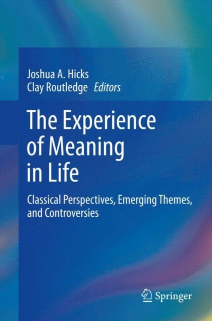 Clay Routledge, Joshua A. Hicks - Experience of Meaning in Life, E-bok
