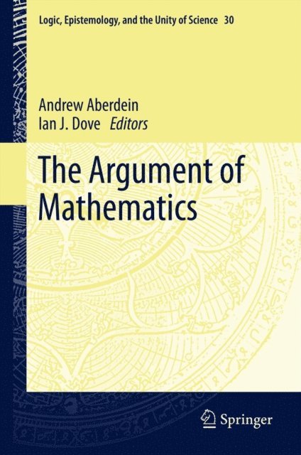 Ian J Dove, Andrew Aberdein - Argument of Mathematics, E-bok