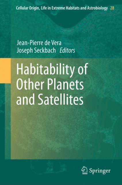 Joseph Seckbach, Jean-Pierre de Vera - Habitability of Other Planets and Satellites, E-bok