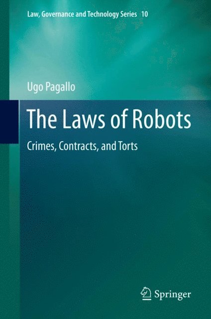 Ugo Pagallo - Laws of Robots, E-bok