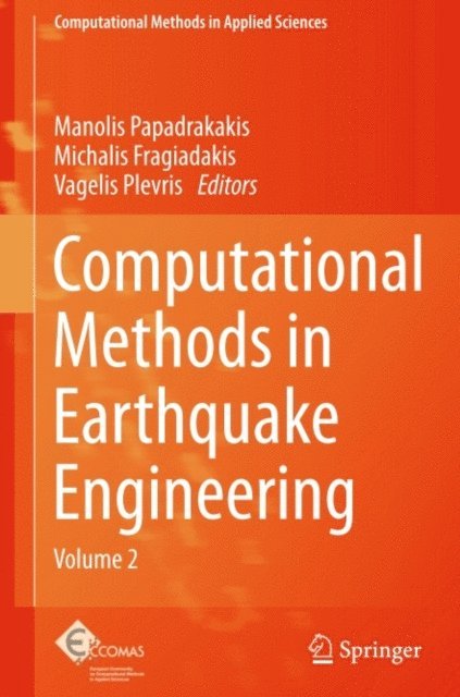 Vagelis Plevris, Michalis Fragiadakis, Manolis Papadrakakis - Computational Methods in Earthquake Engineering, E-bok
