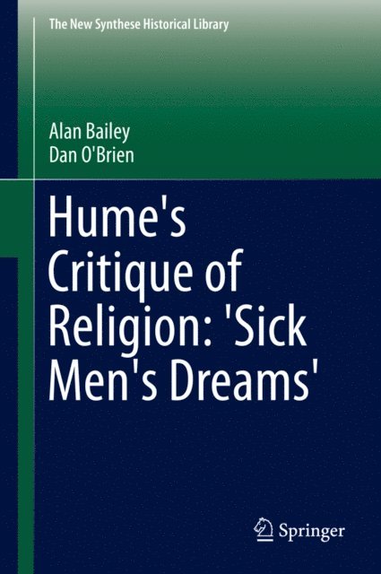 Dan O'Brien, Alan Bailey - Hume's Critique of Religion: 'Sick Men's Dreams', E-bok