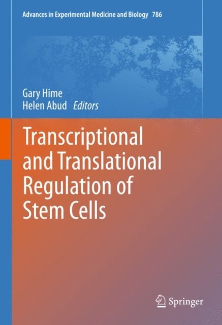 Helen Abud, Gary Hime - Transcriptional and Translational Regulation of Stem Cells, E-bok