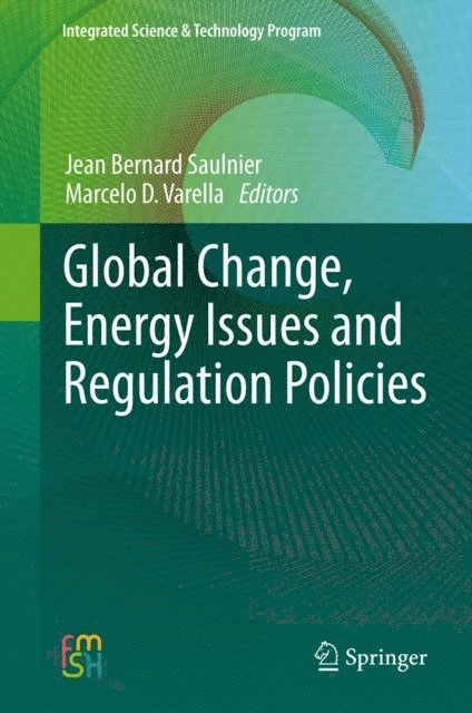 Marcelo D. Varella, Jean Bernard Saulnier - Global Change, Energy Issues and Regulation Policies, E-bok