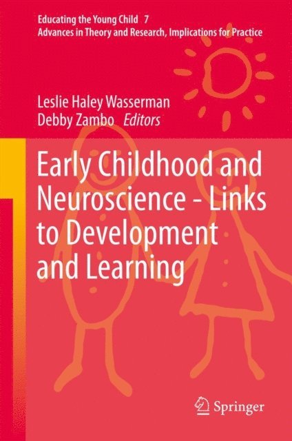 Debby Zambo, Leslie Haley Wasserman - Early Childhood and Neuroscience - Links to Development and Learning, E-bok