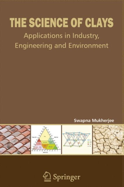 Swapna Mukherjee - Science of Clays, E-bok