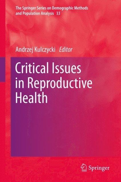 Andrzej Kulczycki - Critical Issues in Reproductive Health, E-bok