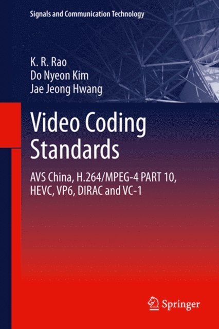 Jae Jeong Hwang, Do Nyeon Kim, K.R. Rao - Video coding standards, E-bok