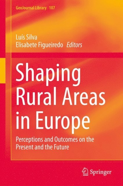 Elisabete Figueiredo, Luis Silva - Shaping Rural Areas in Europe, E-bok