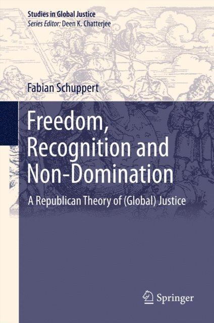 Fabian Schuppert - Freedom, Recognition and Non-Domination, E-bok