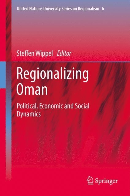 Steffen Wippel - Regionalizing Oman, E-bok