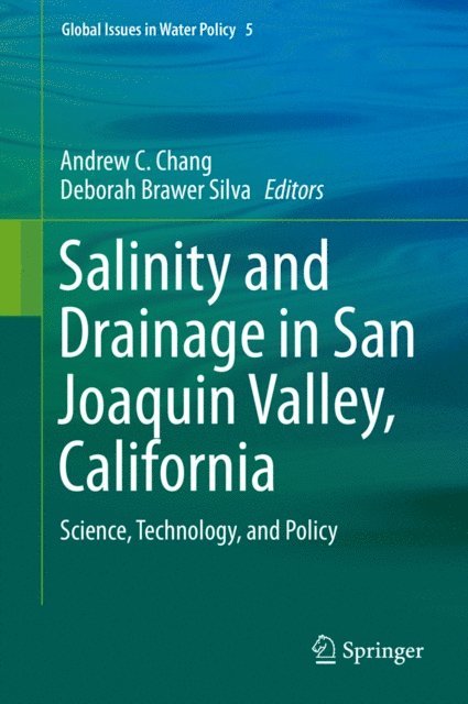 Deborah Brawer Silva, Andrew C. Chang - Salinity and Drainage in San Joaquin Valley, California, E-bok