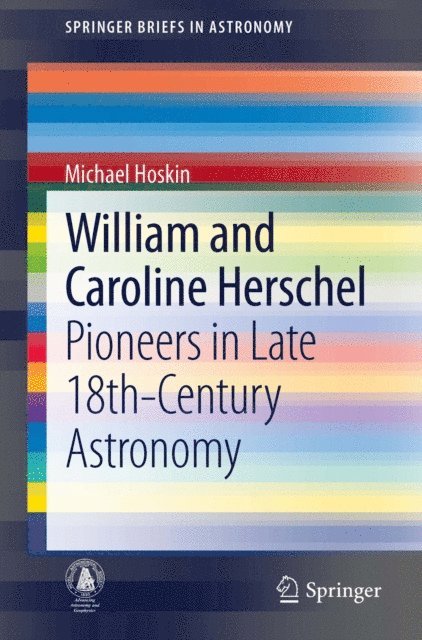 Michael Hoskin - William and Caroline Herschel, E-bok