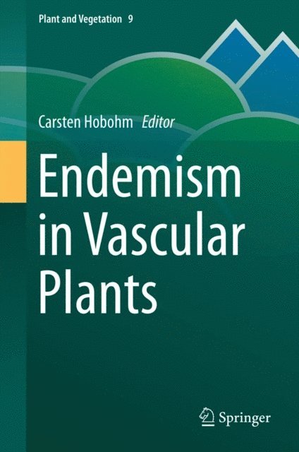 Carsten Hobohm - Endemism in Vascular Plants, E-bok