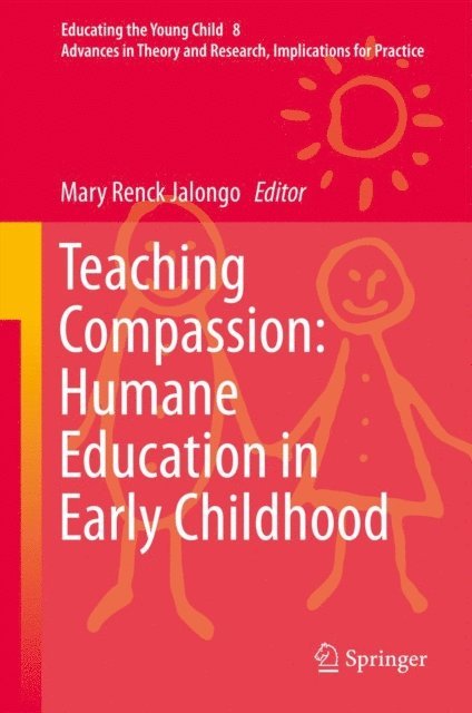 Mary Renck Jalongo - Teaching Compassion: Humane Education in Early Childhood, E-bok