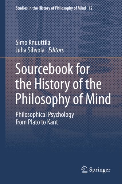 Juha Sihvola, Simo Knuuttila - Sourcebook for the History of the Philosophy of Mind, E-bok