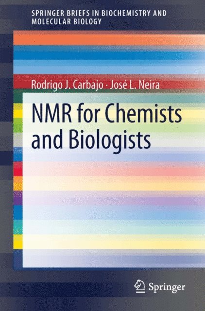 Jose L Neira, Rodrigo J Carbajo - NMR for Chemists and Biologists, E-bok