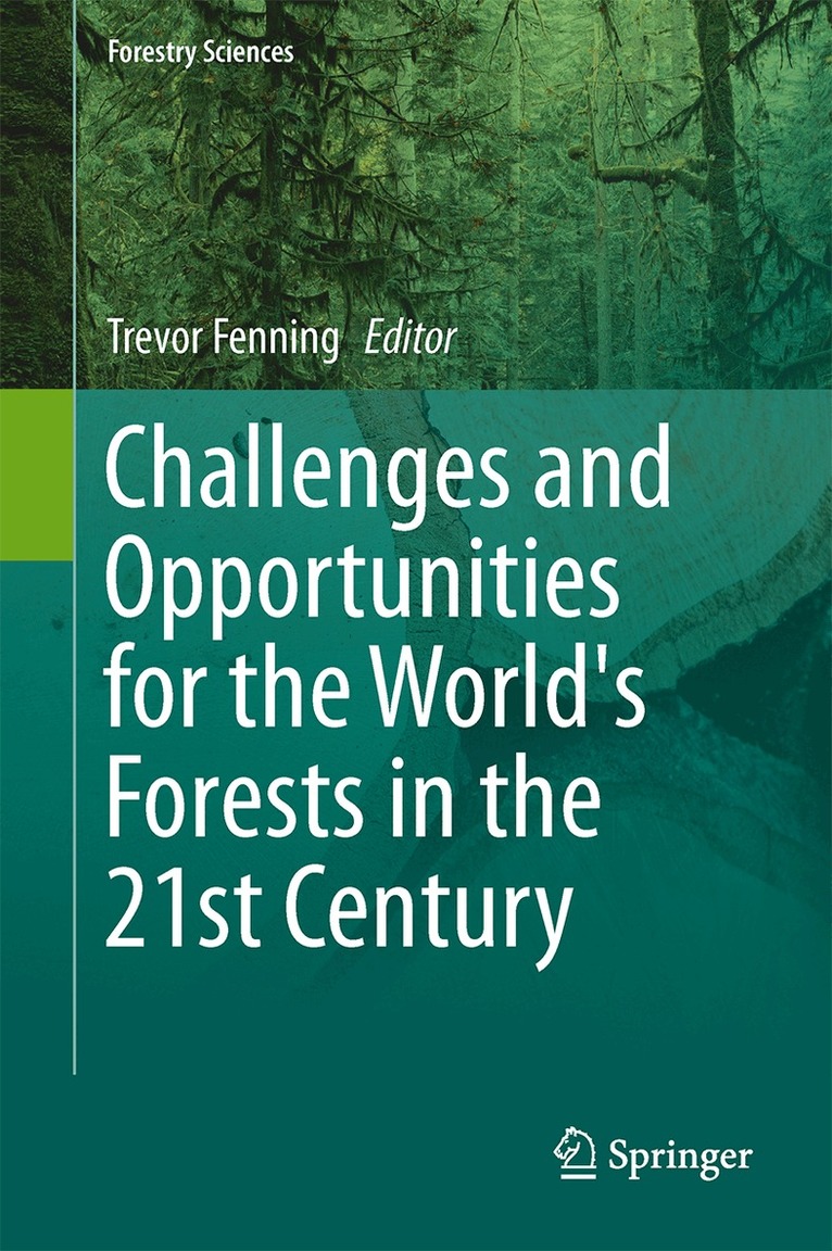 Trevor Fenning - Challenges and Opportunities for the World's Forests in the 21st Century, Inbunden