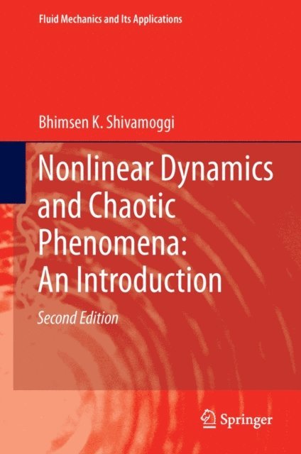 Bhimsen K. Shivamoggi - Nonlinear Dynamics and Chaotic Phenomena: An Introduction, E-bok