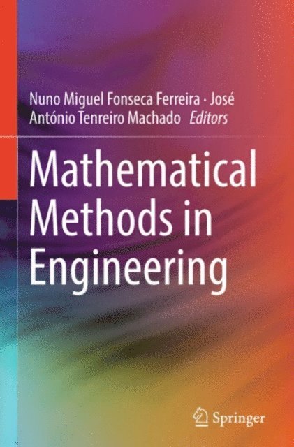 Jose Antonio Tenreiro Machado, Nuno Miguel Fonseca Ferreira - Mathematical Methods in Engineering, E-bok