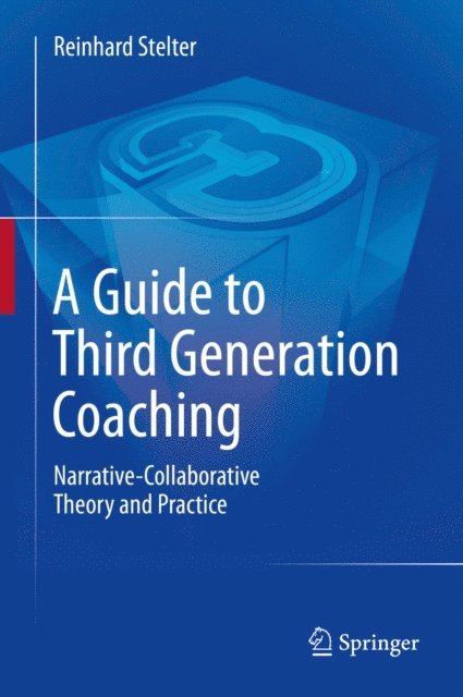 Reinhard Stelter - Guide to Third Generation Coaching, E-bok