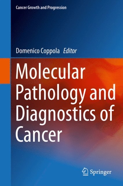 Domenico Coppola - Molecular Pathology and Diagnostics of Cancer, E-bok