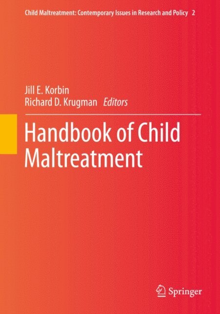 Richard D. Krugman, Jill E. Korbin - Handbook of Child Maltreatment, E-bok