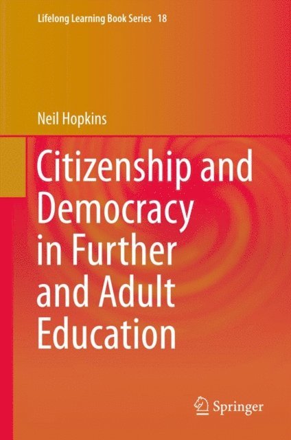 Neil Hopkins - Citizenship and Democracy in Further and Adult Education, E-bok